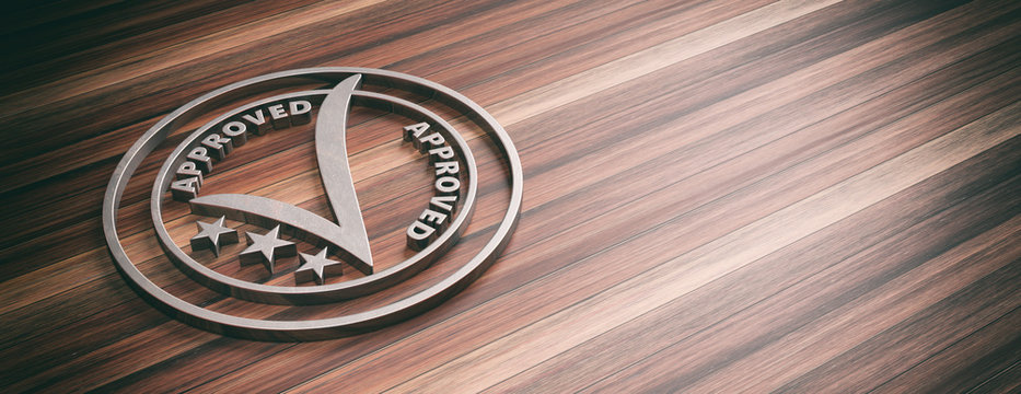 Round metal sign with text approved on wooden background, copy space, banner. 3d illustration