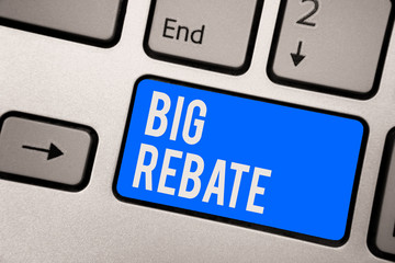Text sign showing Big Rebate. Conceptual photo Huge rewards that can get when you engaged to a special promo Keyboard blue key Intention create computer computing reflection document.