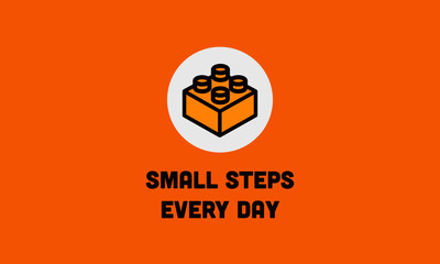 Fototapeta premium Small steps every day motivation quote with building blocks vector illustration