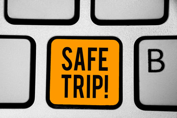 Text sign showing Safe Trip. Conceptual photo wishing someone to reach his destination in good health Keyboard orange key Intention create computer computing reflection document.