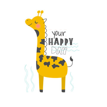 Hand drawn vector illustration of a cute funny giraffe with lettering quote Your Happy Day. Isolated objects. Scandinavian style flat design. Concept for children print.