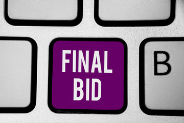 Writing note showing Final Bid. Business photo showcasing The decided cost of an item which is usualy very expensive Keyboard purple key Intention computer computing reflection document.