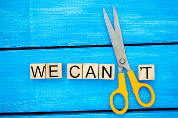 we can self motivation - cutting the letter t of the written word we can't so it says we can, goal...