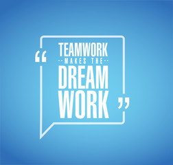 Teamwork makes the dream work line quote message