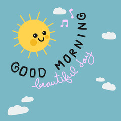 Good morning beautiful day sun smile cartoon doodle vector illustration 