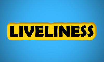 Liveliness