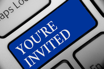Text sign showing You re are Invited. Conceptual photo Please join us in our celebration Welcome Be...
