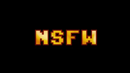 A clean 8-bit screen with the word NSFW (acronym for Not Safe For Work). A fire glow inside the font.
