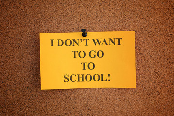 I do not want to go to school