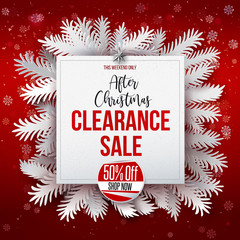 After Christmas Clearance Sale banner. Paper art craft cut out fir tree branches around white banner on red background with snowflakes. Vector illustration. Fffty percent off typography sticker