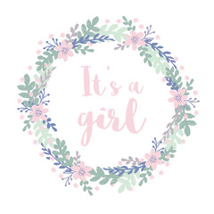 It's a Girl. Hand Drawn Brush Style Floral Vector Wreath. Pink Flowers and Letters. Pastel Colors. White Background. Soft Infantile Design.
