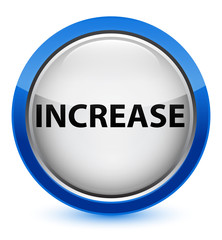 Increase crystal blue round button