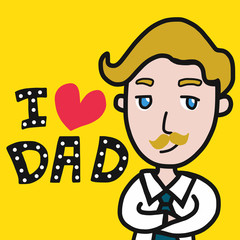 Happy father's day I love dad cartoon vector illustration 