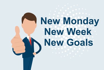 Надпись. Новый понедельник, новая неделя, новые цели. Бизнесмен приветствует жестом.