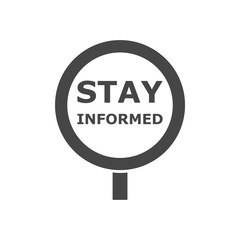 Stay informed sign