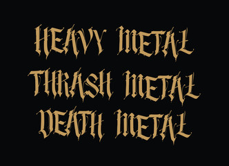 Obraz premium Gothic, inscriptions in English. Vector. Font for tattoo. Thrash, heavy, death metal. Phrases isolated on a black background. Calligraphy and lettering. Gold letters. Logo for T-shirt.