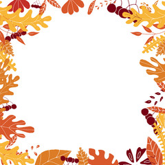 Autumn frame with colorful leaves and berries. Empty space inside of frame. Template for advertising or greeting text. Frame for cards, banners, posters, Hand drawn design.