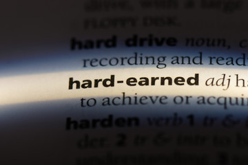 hard earned
