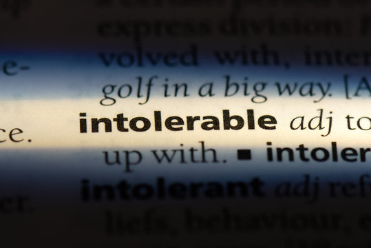 intolerable