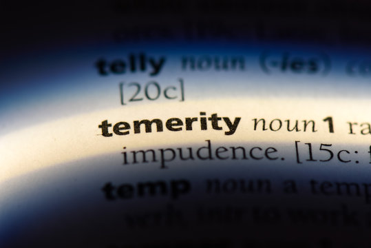 temerity