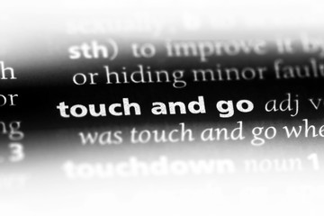 touch and go