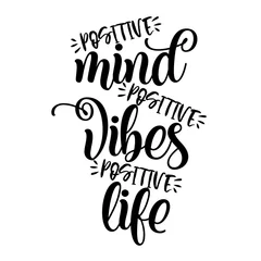 Peel and stick wall murals Positive Typography Positive mind, positive vibes, positive life. Funny hand drawn calligraphy text. Good for fashion shirts, poster, gift, or other printing press. Motivation quote.