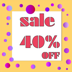 40 % Percent Discount, Sale Up, Special Offer, Trade off, Promotion concept