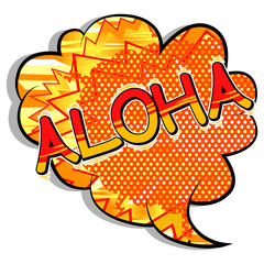 Aloha (Hello in Hawaii) - Vector illustrated comic book style phrase.