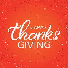 Hand drawn lettering card. The inscription: Happy thanksgiving. Perfect design for greeting cards, posters, T-shirts, banners, print invitations.