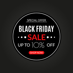 Black Friday sale banner. 10% price off. Discount round card or sticker. Special offer, stamp, sale poster, flyer, price tag design element. Vector illustration. 