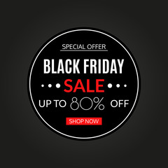 Black Friday sale banner. 80% price off. Discount round card or sticker. Special offer, stamp, sale poster, flyer, price tag design element. Vector illustration. 