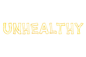 The word UNHEALTHY made with pieces of fried French fries isolate on a white background