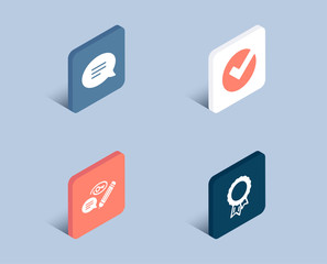 Set of Chat, Keywords and Verify icons. Success sign. Speech bubble, Pencil with key, Selected choice. Award reward.  3d isometric buttons. Flat design concept. Vector