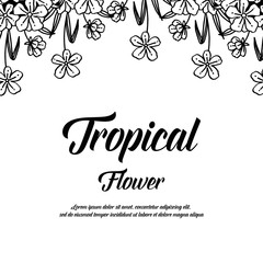 Tropical flower with flower frame hand draw vector illustration