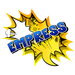 Empress - Vector illustrated comic book style phrase.