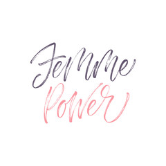 Femme Power - Women Power - inscription. Vector hand lettered phrase.