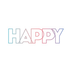 message happy with hand made font vector illustration design