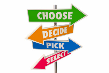 Choose Decide Pick Select Choice Decision Arrow Signs 3d IllustrationChoose Decide Pick Select Choice Decision Arrow Signs 3d Illustration