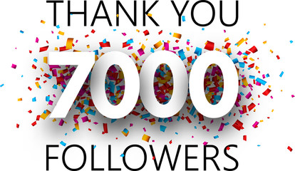Thank you, 7000 followers. Poster with colorful confetti.