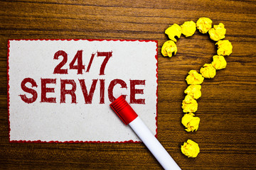Text sign showing 24 7 Service. Conceptual photo Always available to serve Runs constantly without...