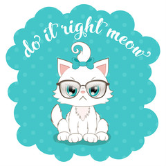 Cute cartoon white kitten in glasses with hand drawn lettering. Vector Illustration
