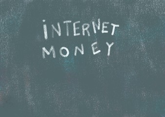 Fototapeta premium Black board and chalk concepts series, Internet money phrase
