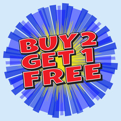 Buy 2, Get 1 Free,red wording in comic speech bubble on blue burst ray background