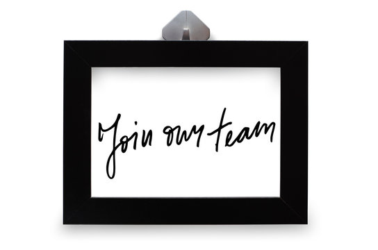 Join our team. Handwritten text. Modern calligraphy. Inspirational quote. Black photo frame. Isolated on white