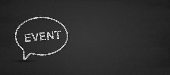 Event word and speech bubble on a blackboard