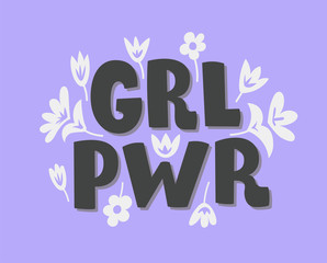 GRL PWR Girl power. Hand drawn lettering phrase about feminism