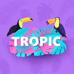 Word TROPIC composition with creative pink blue jungle leaves two toucans on purple background in paper cut style. White letters and birds for banner, flyer T-shirt printing. Vector card illustration