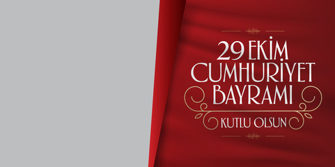 29 ekim Cumhuriyet Bayrami. Translation: 29 october Republic Day Turkey and the National Day in Turkey, wishes card design. (TR: 29 Ekim Cumhuriyet Bayrami Kutlu Olsun.)