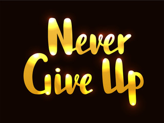 Vector illustration of never give up text for logotype, flyer, banner, greeting card. 