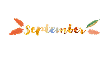 September word text. Lettering typography. Bright illustration for poster, postcard, greeting card, invitation template. Concept September advertising